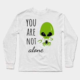 You Are Not Alone Long Sleeve T-Shirt